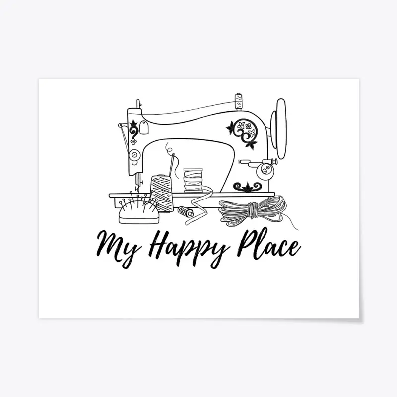 My Happy Place -blk- Sewing Machine Art