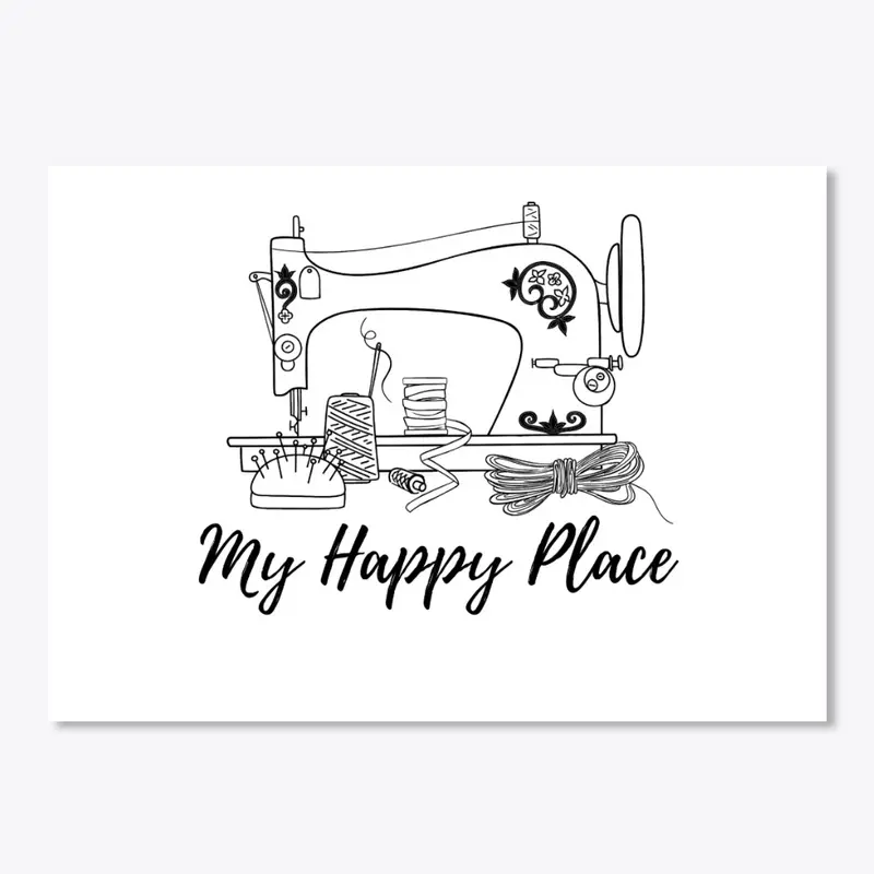 My Happy Place -blk- Sewing Machine Art